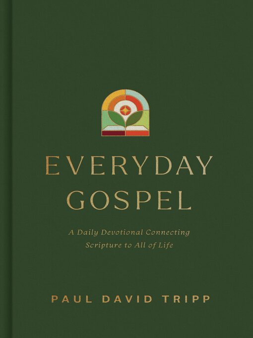 Title details for Everyday Gospel by Paul David Tripp - Available